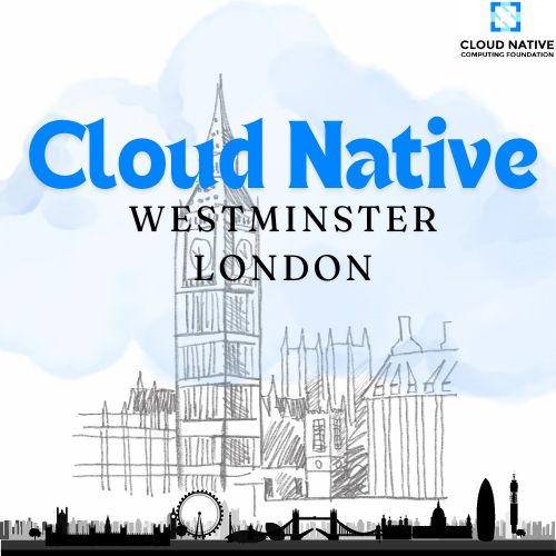 Cloud Native Westminster, London